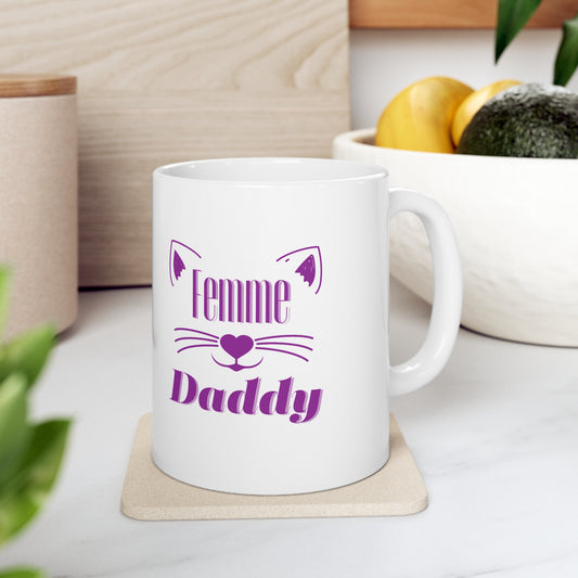 Femme Daddy Ceramic Mug 11oz