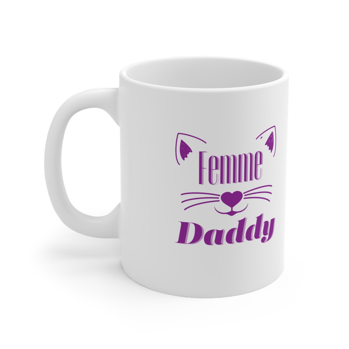 Femme Daddy Ceramic Mug 11oz