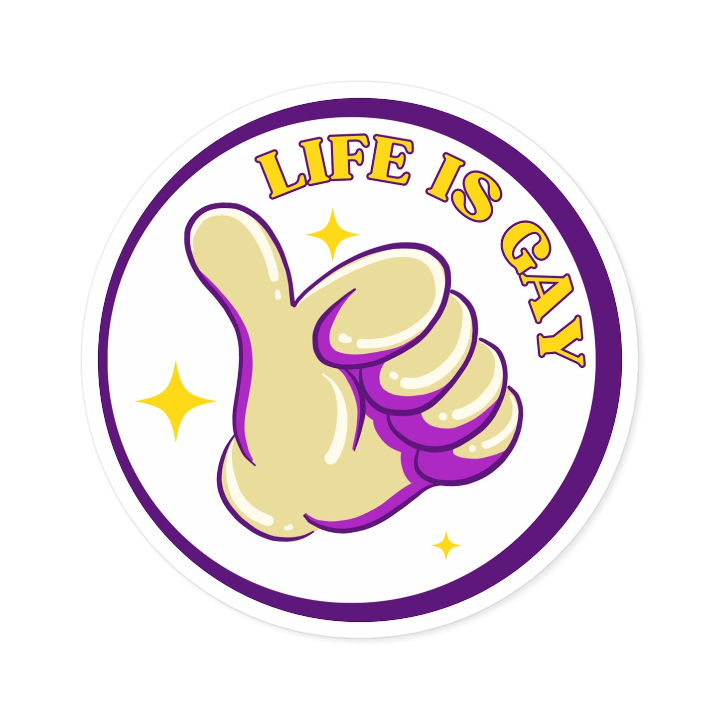 Life Is Gay Sticker